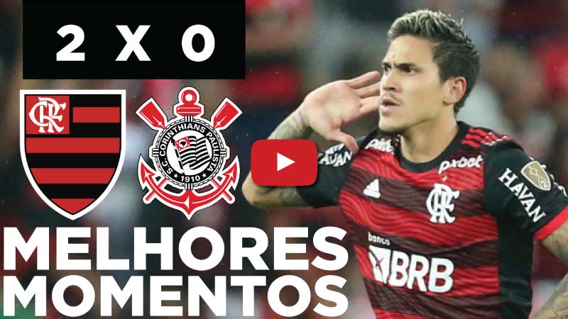 Flamengo 2 X 0 Corinthians, Melhores Momentos do Jogo com Análise